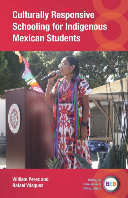 Culturally Responsive Schooling for Indigenous Mexican Students, PDF eBook