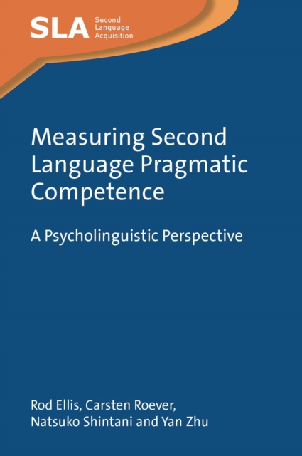 Measuring Second Language Pragmatic Competence : A Psycholinguistic Perspective, PDF eBook
