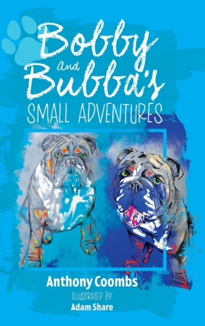 Bobby and Bubba's Small Adventures, Hardback Book