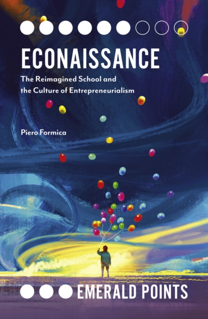 Econaissance : The Reimagined School and the Culture of Entrepreneurialism, Paperback / softback Book