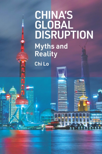 China's Global Disruption : Myths and Reality, PDF eBook