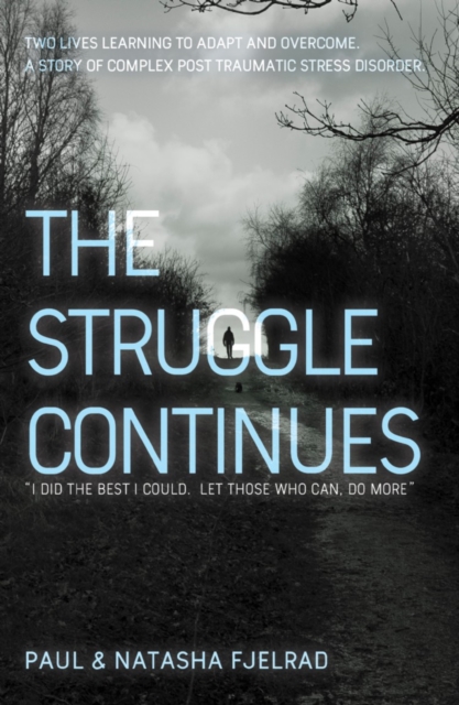 The Struggle Continues : "I did the best I could. Let those who can, do more", Paperback / softback Book