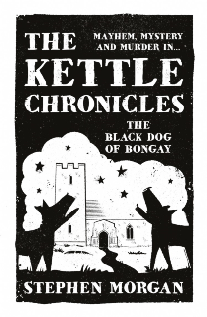 The Kettle Chronicles: The Black Dog of Bongay, Paperback / softback Book