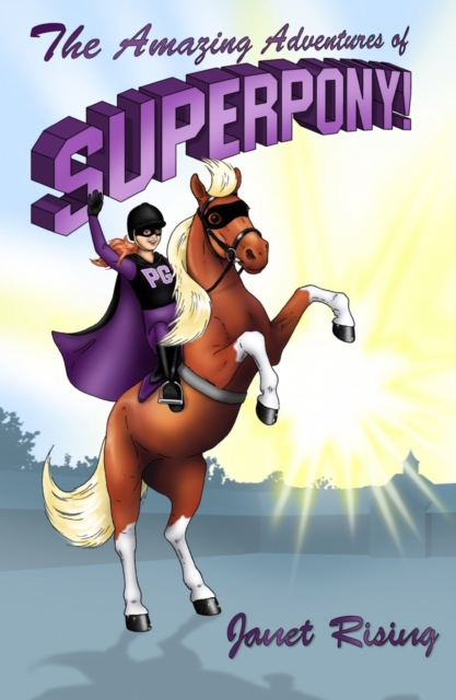 The Amazing Adventures of Superpony!, Paperback / softback Book