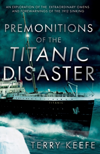 Premonitions of the Titanic Disaster, Paperback / softback Book