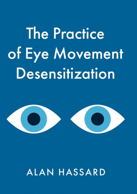 The Practice of Eye Movement Desensitization, Paperback / softback Book