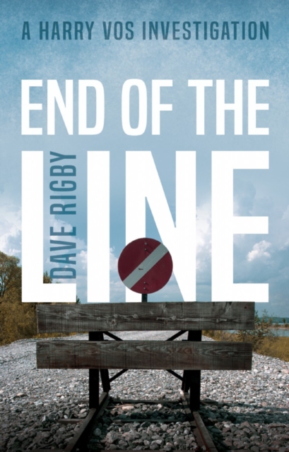 End of The Line : A Harry Vos Investigation, Paperback / softback Book