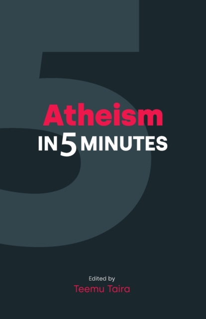 Atheism in 5 Minutes, Paperback / softback Book