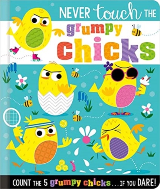 Never Touch the Grumpy Chicks, Board book Book