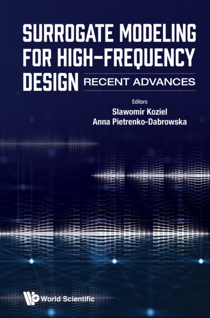 Surrogate Modeling For High-frequency Design: Recent Advances, EPUB eBook