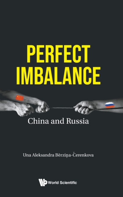 Perfect Imbalance: China And Russia, Hardback Book