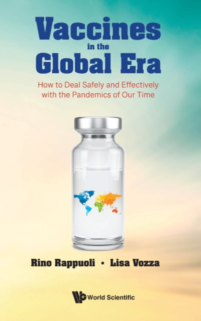 Vaccines In The Global Era: How To Deal Safely And Effectively With The Pandemics Of Our Time, Hardback Book