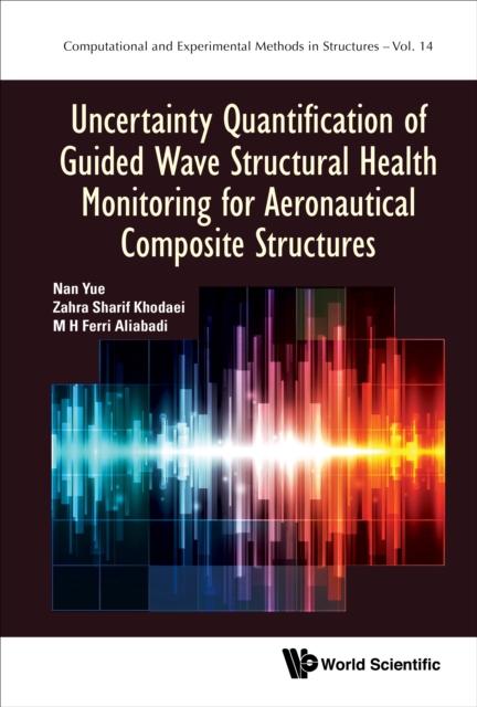 Uncertainty Quantification Of Guided Wave Structural Health Monitoring For Aeronautical Composite Structures, EPUB eBook