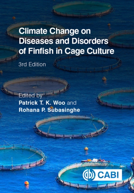 Climate Change on Diseases and Disorders of Finfish in Cage Culture, Hardback Book