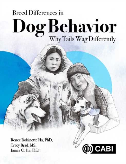 Breed Differences in Dog Behavior : Why Tails Wag Differently, Paperback / softback Book