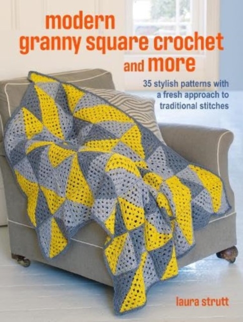 Crochet Granny Squares and More: 35 easy projects to make : Homeware and Accessories Made with Traditional Stitches, Paperback / softback Book