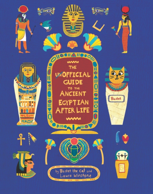 The Unofficial Guide to the Ancient Egyptian Afterlife, Hardback Book