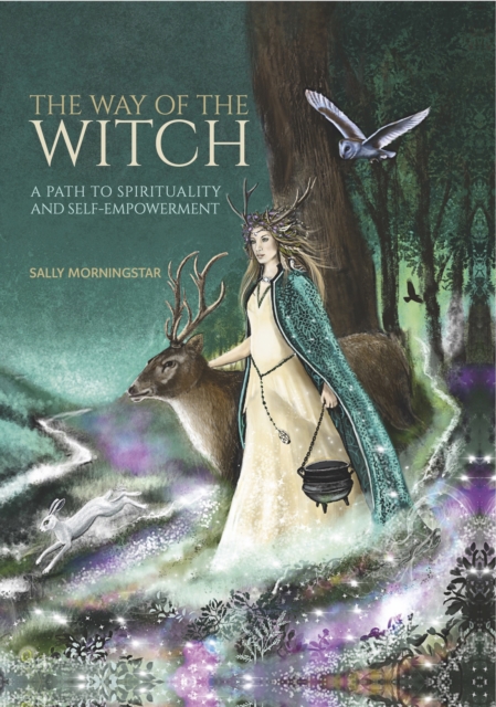The Way of the Witch : A path to spirituality and self-empowerment, EPUB eBook