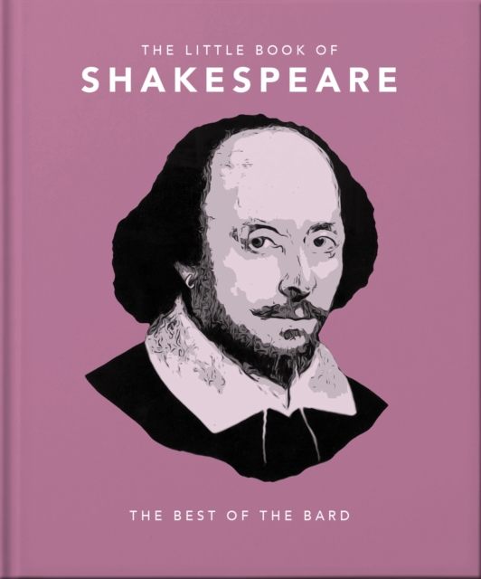The Little Book of Shakespeare : Timeless Wit and Wisdom, Hardback Book
