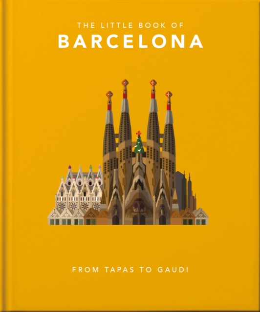 The Little Book of Barcelona : From Tapas to Gaudi, EPUB eBook