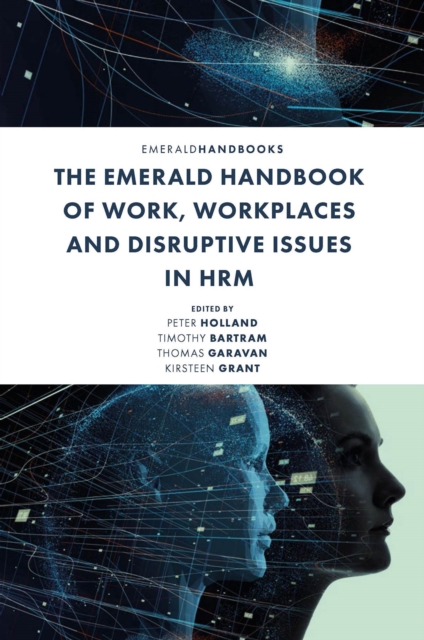 The Emerald Handbook of Work, Workplaces and Disruptive Issues in HRM, PDF eBook