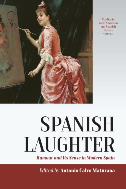Spanish Laughter : Humor and Its Sense in Modern Spain, EPUB eBook