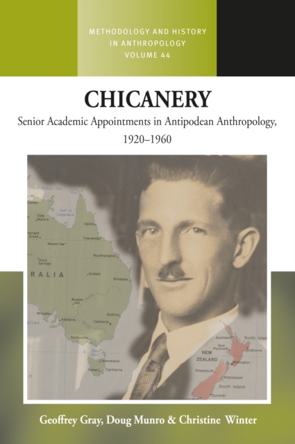 Chicanery : Senior Academic Appointments in Antipodean Anthropology, 1920-1960, EPUB eBook