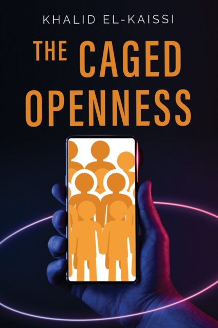 The Caged Openness, Paperback / softback Book
