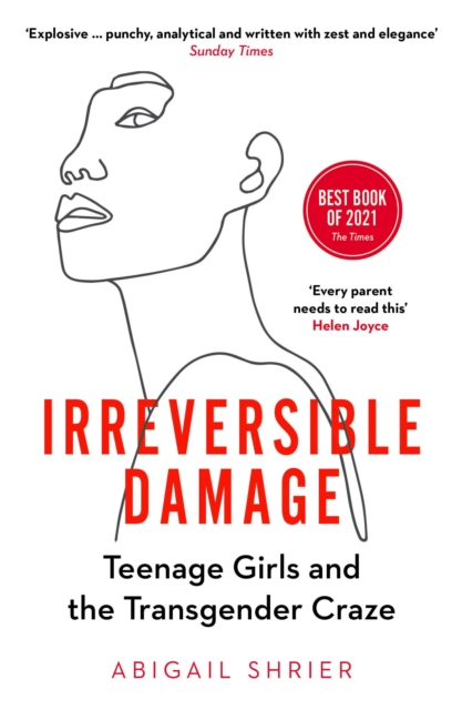 Irreversible Damage : Teenage Girls and the Transgender Craze, EPUB eBook