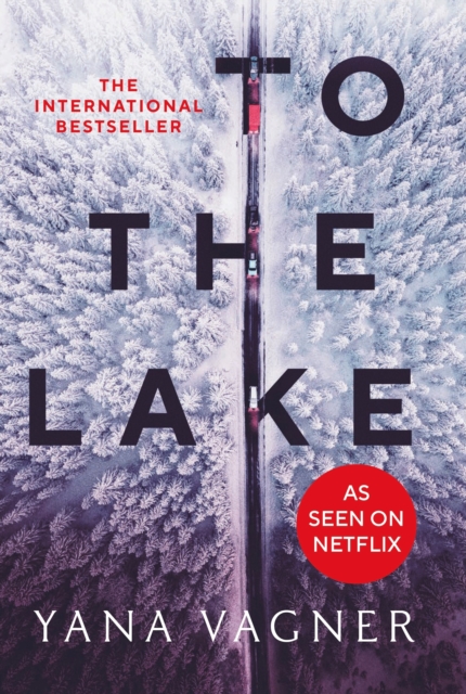 To the Lake : A 2021 FT and Herald Book of the Year, Paperback / softback Book