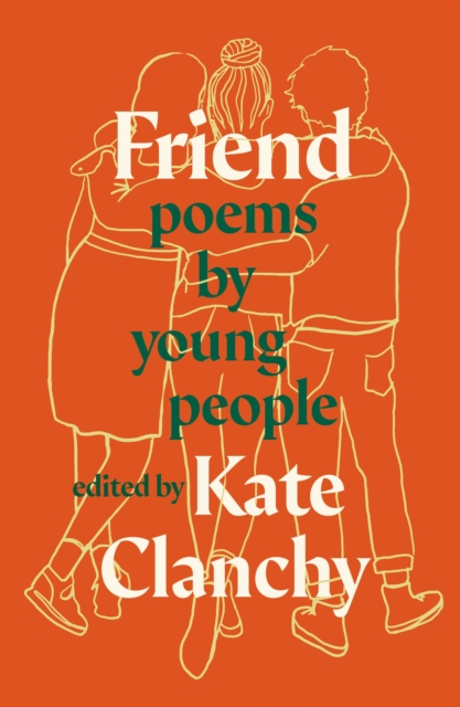 Friend : Poems by Young People, Paperback / softback Book