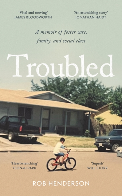 Troubled : A Memoir of Foster Care, Family, and Social Class, Hardback Book