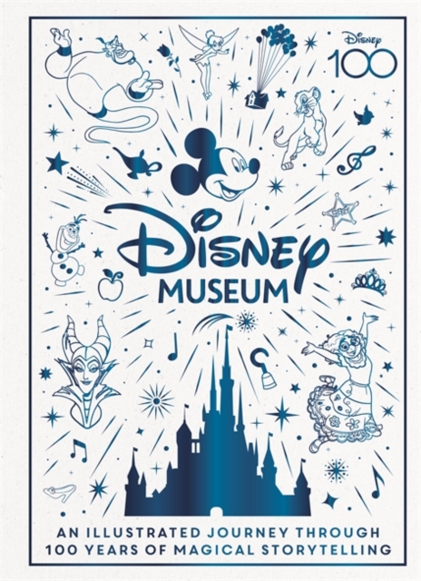 Disney Museum : Celebrate 100 years of wonder!, Hardback Book