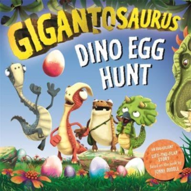 Gigantosaurus - Dino Egg Hunt : An Easter lift-the-flap dinosaur story, Board book Book