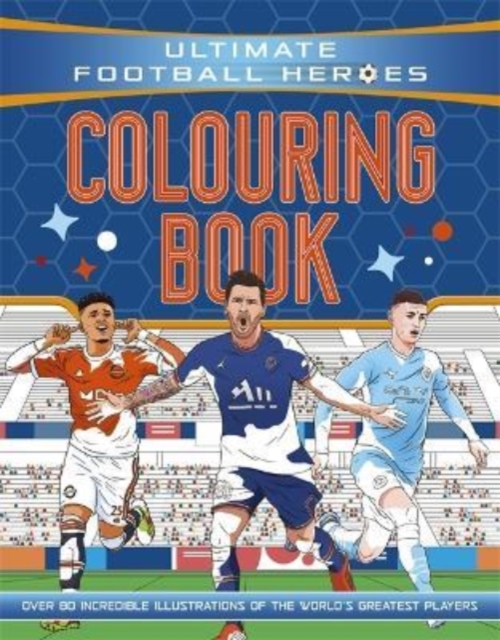 Ultimate Football Heroes Colouring Book (The No.1 football series) : Collect them all!, Paperback / softback Book
