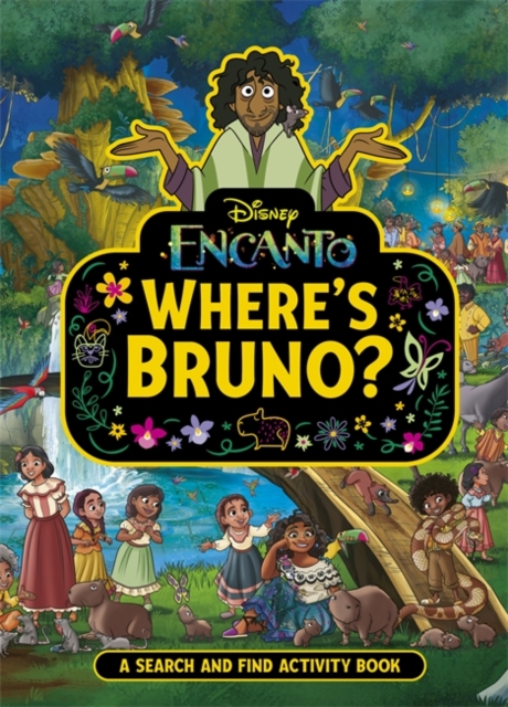 Where's Bruno? : A Disney Encanto Search and Find Activity Book, Paperback / softback Book