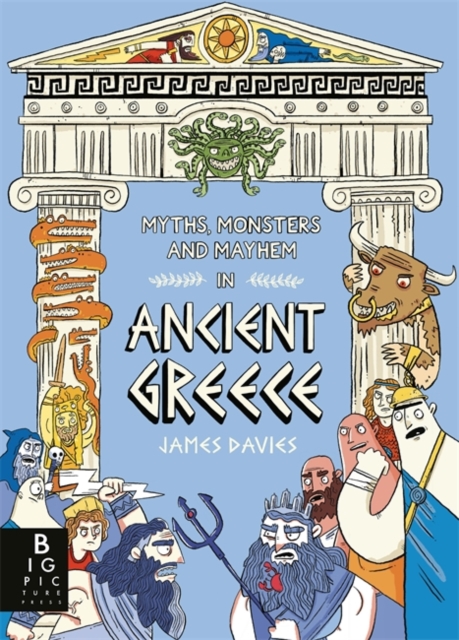 Myths, Monsters and Mayhem in Ancient Greece, Paperback / softback Book
