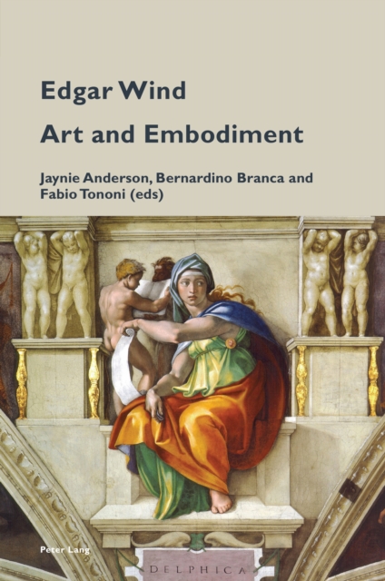 Edgar Wind : Art and Embodiment, PDF eBook