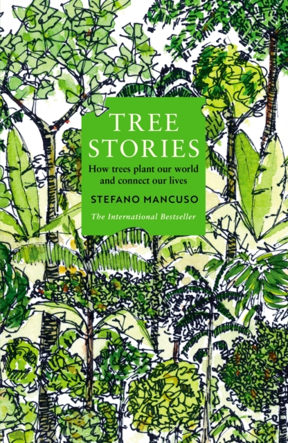 Tree Stories : How trees plant our world and connect our lives, EPUB eBook