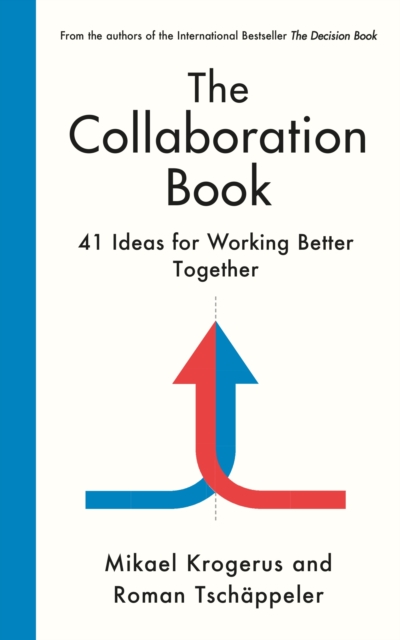 The Collaboration Book : 41 Ideas for Working Better Together, Hardback Book