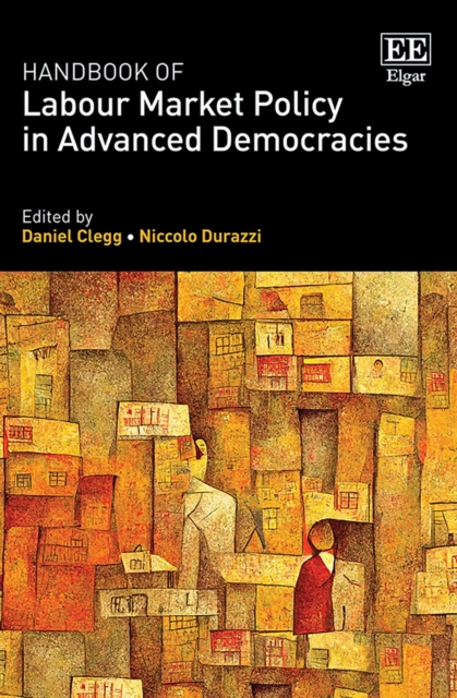 Handbook of Labour Market Policy in Advanced Democracies, PDF eBook