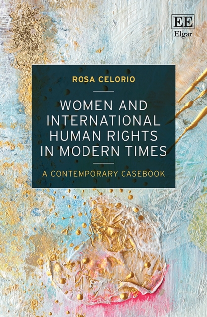 Women and International Human Rights in Modern Times : A Contemporary Casebook, PDF eBook