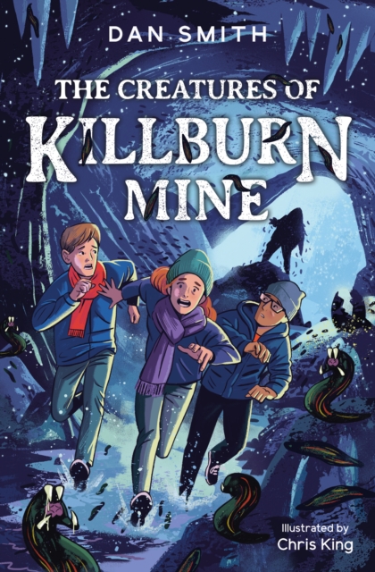 The Creatures of Killburn Mine, Paperback / softback Book