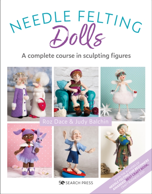 Needle Felting Dolls : A Complete Course in Sculpting Figures, Paperback / softback Book