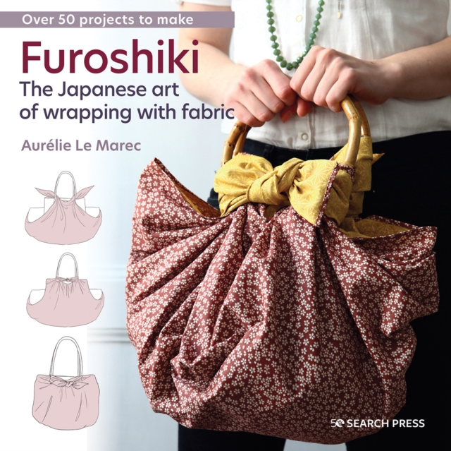 Furoshiki : The Japanese Art of Wrapping with Fabric, Paperback / softback Book
