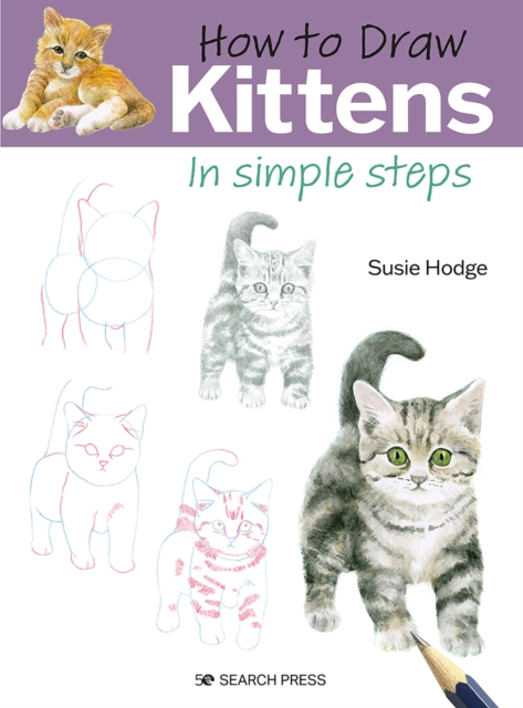 How to Draw: Kittens : In Simple Steps, Paperback / softback Book