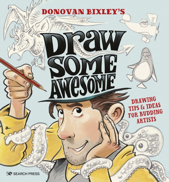 Draw Some Awesome : Drawing Tips & Ideas for Budding Artists, Paperback / softback Book