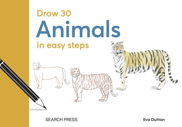 Draw 30: Animals : In Easy Steps, Hardback Book