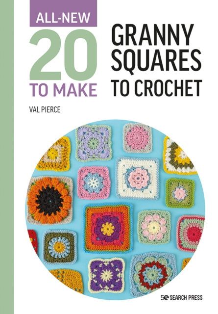All-New Twenty to Make: Granny Squares to Crochet, PDF eBook