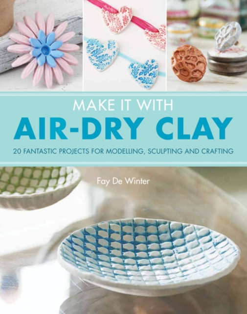 Make It With Air-Dry Clay, PDF eBook